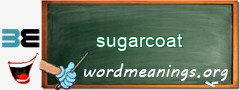 WordMeaning blackboard for sugarcoat